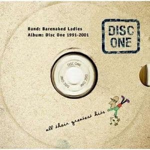 Barenaked Ladies - Disc One 1991-2001 (all Their Greatest Hits)