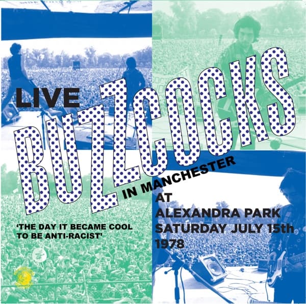 Buzzcocks - Live In Manchester At Alexandra Park Saturday July 15th 1978 'The Day It Became Cool To Be Anti-Racist' (LP)