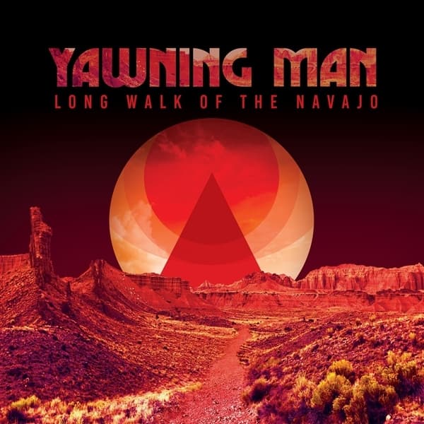 Yawning Man - Long Walk Of The Navajo (LP)