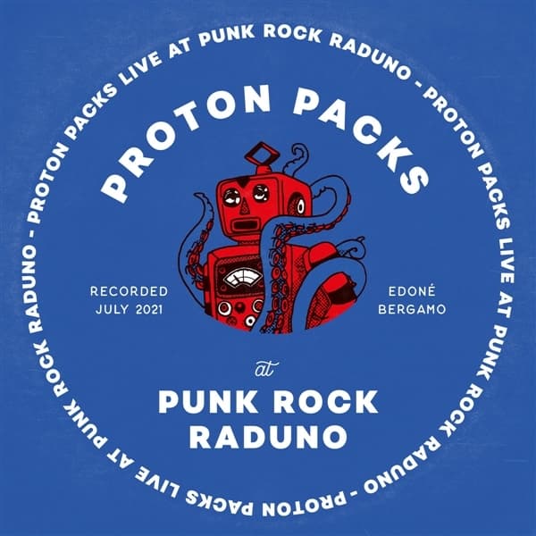 Proton Packs - Live At Punk Rock Raduno (LP)
