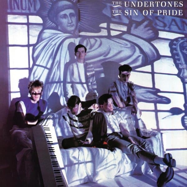 Undertones - The Sin Of Pride (LP) (Remastered)