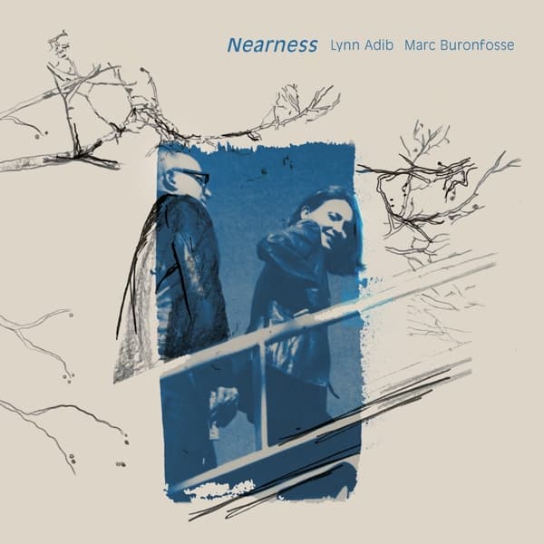 Lynn Adib & Marc Buronfosse - Nearness (2 LP)