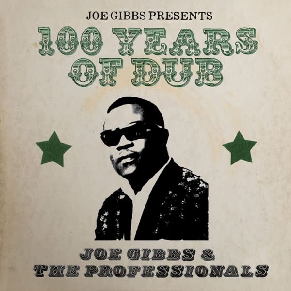 Joe Gibbs & The Professionals - 100 Years Of Dub (2 CD)