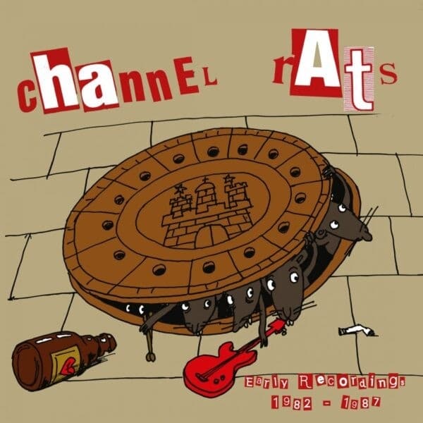 Channel Rats - Early Recordings 1982 - 1987 (LP)