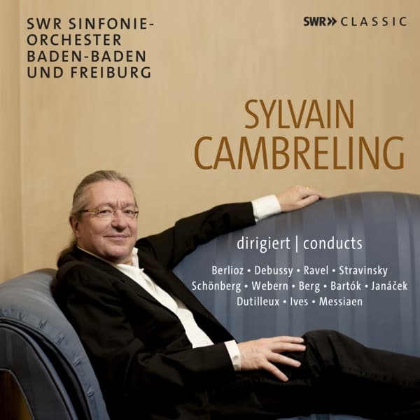 SWR Sinfonie-orchester Baden-Baden Und Freiburg, Sylvain Cambreling, - Sylvain Cambreling Conducts Berlioz, Debusys, Ravel , etc (10 CD)