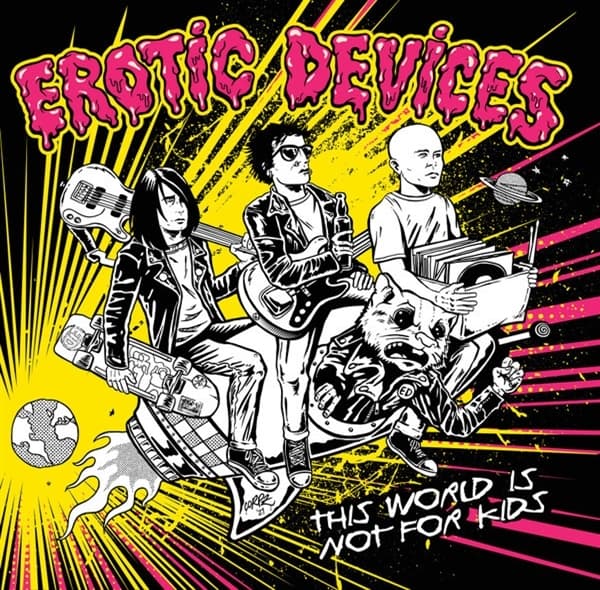 Erotic Devices - This World Is Not For Kids (LP)