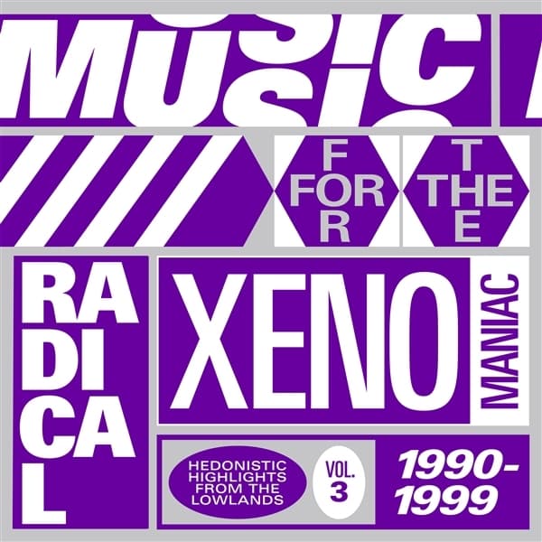Various Artists - Music For The Radical Xenomaniac Vol. 3: Hedonistic Highlights From The Lowlands 1990 - 1999 (2 LP)