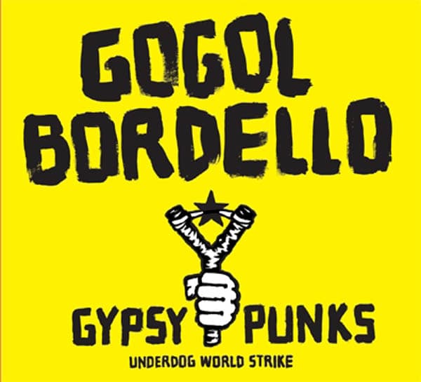 Gogol Bordello - Gypsy Punks (Underdog World Strike) (CD)