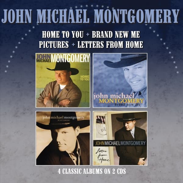 John Michael Montgomery - Home To You/ Brand New Me/ Pictures/ Letters From Home (2 CD)
