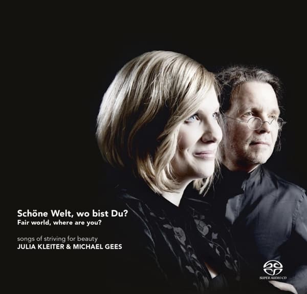 Julia Kleiter & Michael Gees - Schöne Welt, wo bist Du? (SACD)