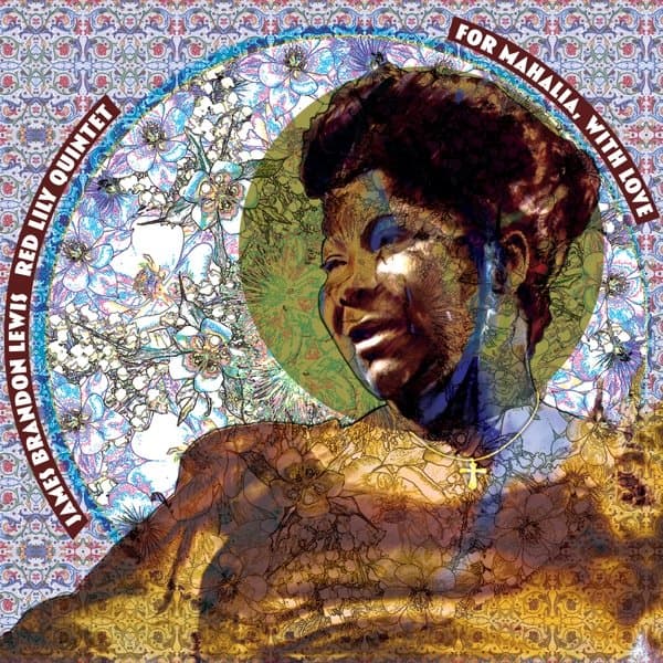 James Brandon Lewis & Red Lily Quintet - For Mahalia, With Love (2 CD) (Limited Edition)