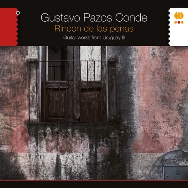 Gustavo Pazos Conde - Rincon De Las Penas. Guitar Works From Uruguay III (CD)