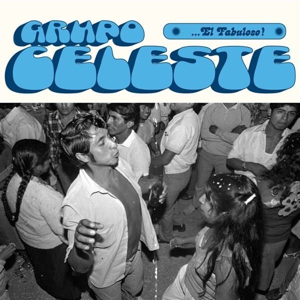 Grupo Celeste - ... El Fabuloso !  (LP)