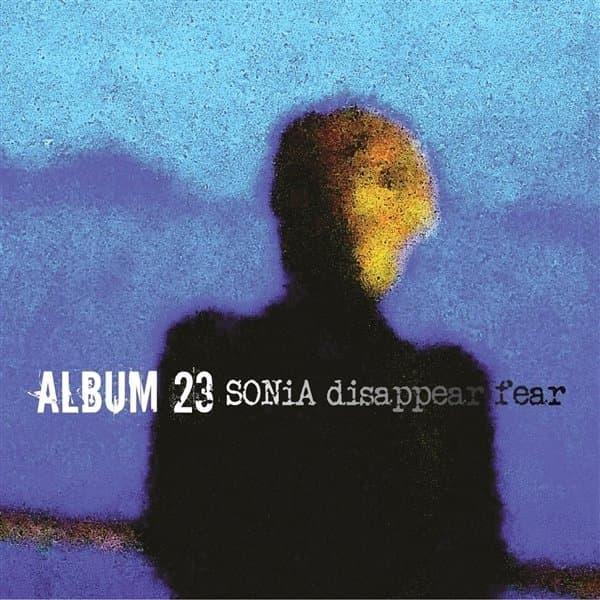 Sonia Disappear Fear - Album 23 (CD)
