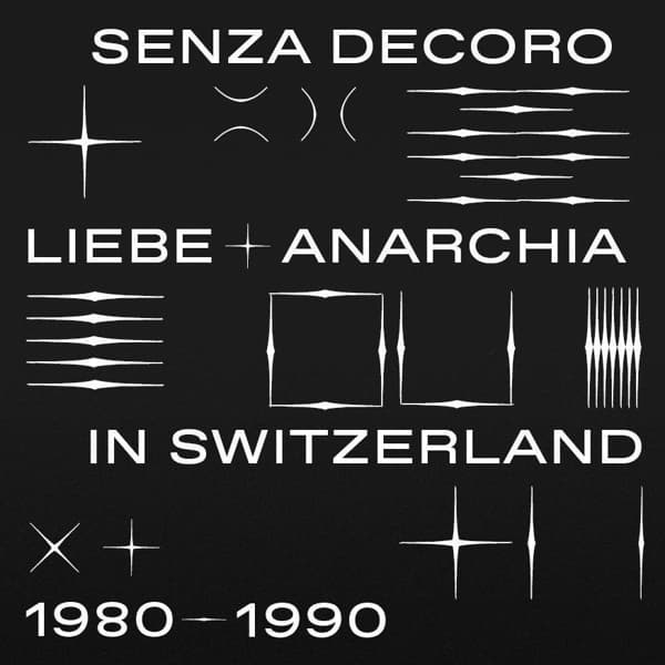 Various Artists - Senza Decoro (Liebe + Anarchia | Switzerland 1980-1990) (CD)