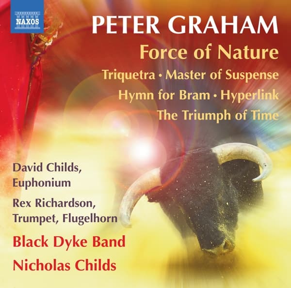 The Black Dyke Band, Nicholas Childs - Graham: Force Of Nature | Triquetra | Master Of Suspense (CD)