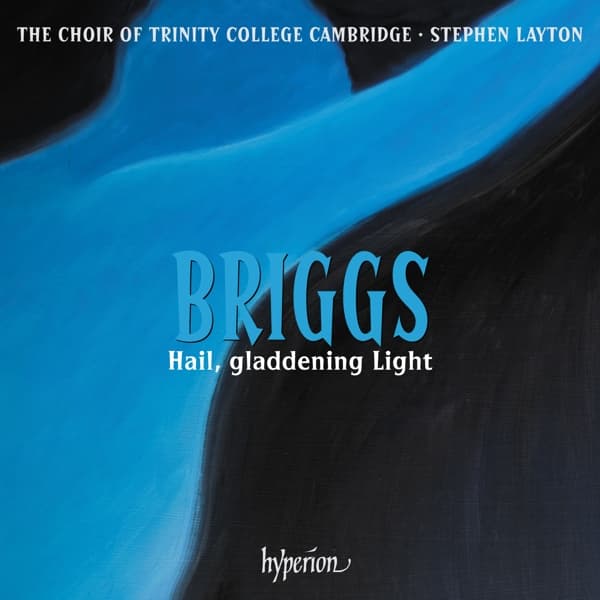 The Choir Of Trinity College Cambridge - Hail, Gladdening Light & Other Works (CD)