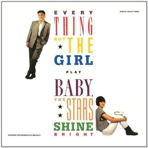 Everything But The Girl - Baby The Stars Shine Bright? Plus