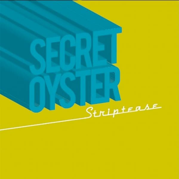 Secret Oyster - Striptease (CD)