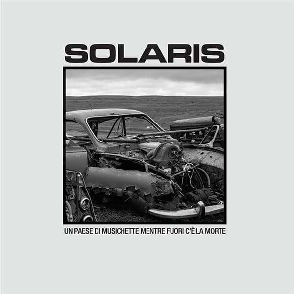 Solaris - Un Paese Di Musichette Mentre Fuori C'e La Morte (CD)