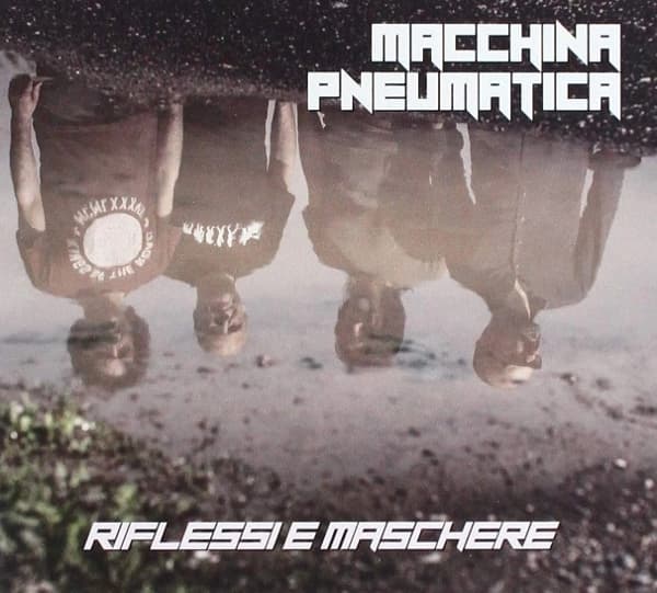 Macchina Pneumatica - Riflessi E Maschere (CD)