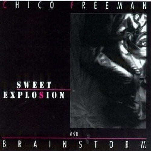 Chico Freeman & Brainstorm - Sweet Explosion (CD)