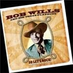 Bob Willis & His Texas Playboys - So Let's Rock
