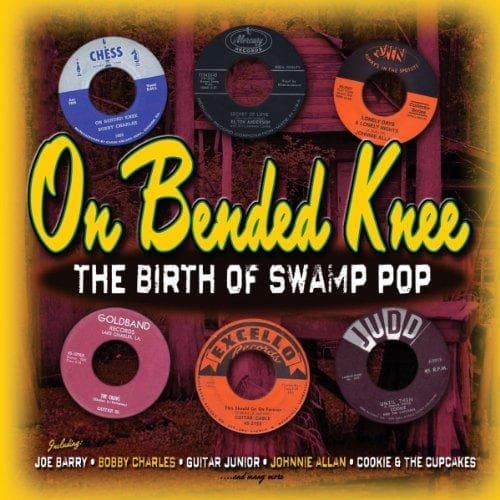 On Bended Knee - The Birth Of Swamp Pop