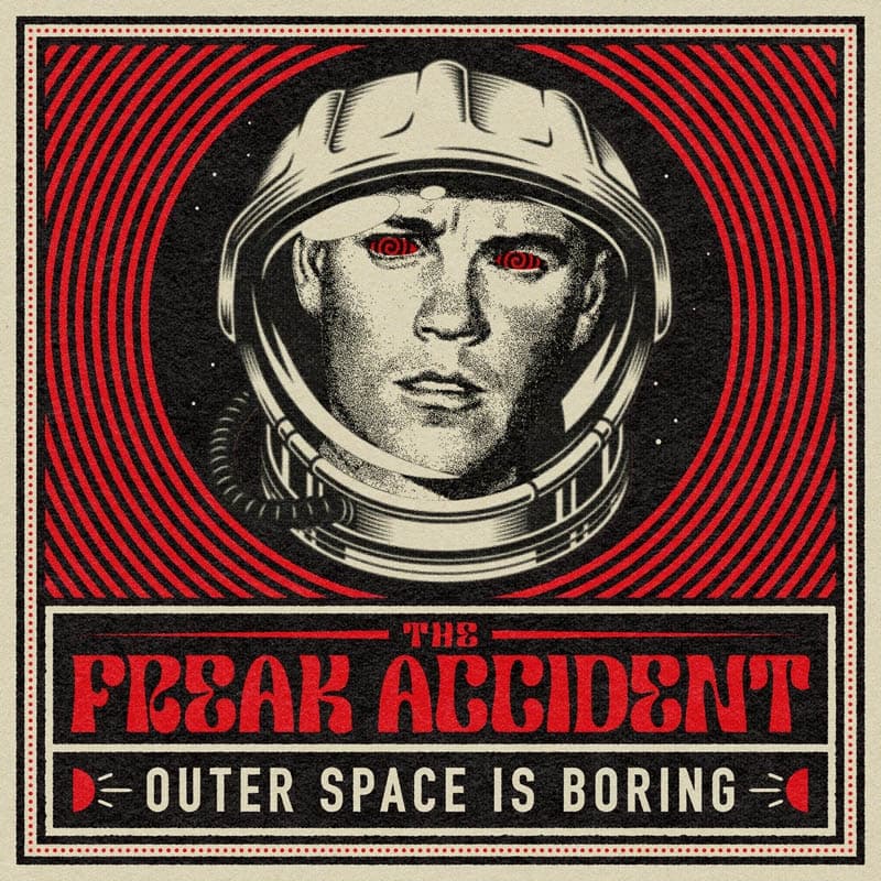 The Freak Accident - Outer Space Is Boring (LP)