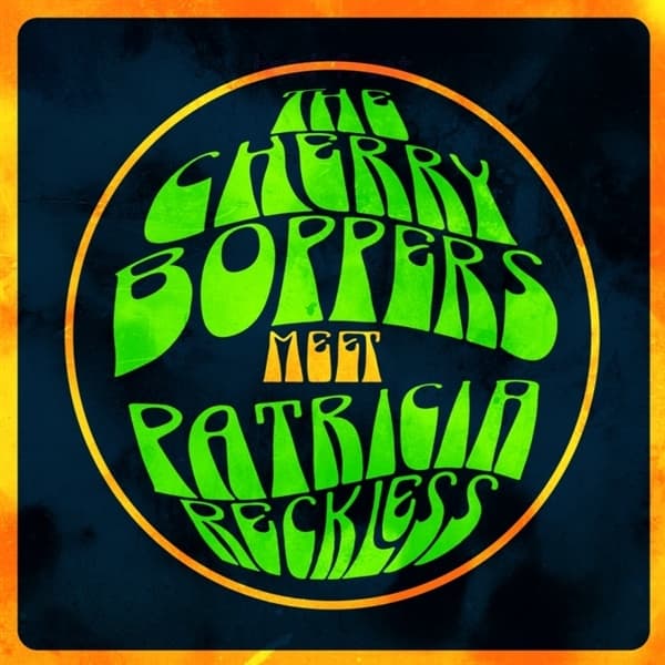 Cherry Boppers Meets Patricia Reckless - Cherry Boppers Meets Patricia Reckless (10" LP)