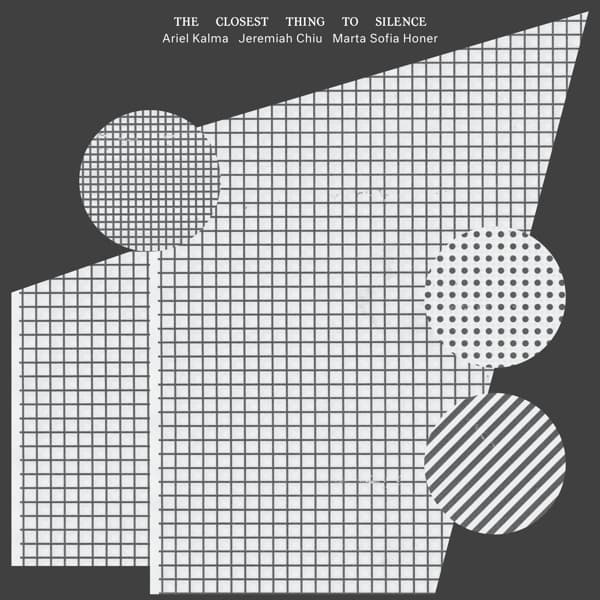 Ariel Kalma, Jeremiah Chiu & Marta Sofia Honer - The Closest Thing to Silence (CD)