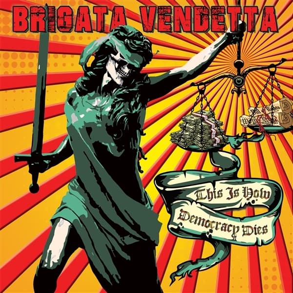 Brigata Vendetta - This Is How Democracy Dies (LP)