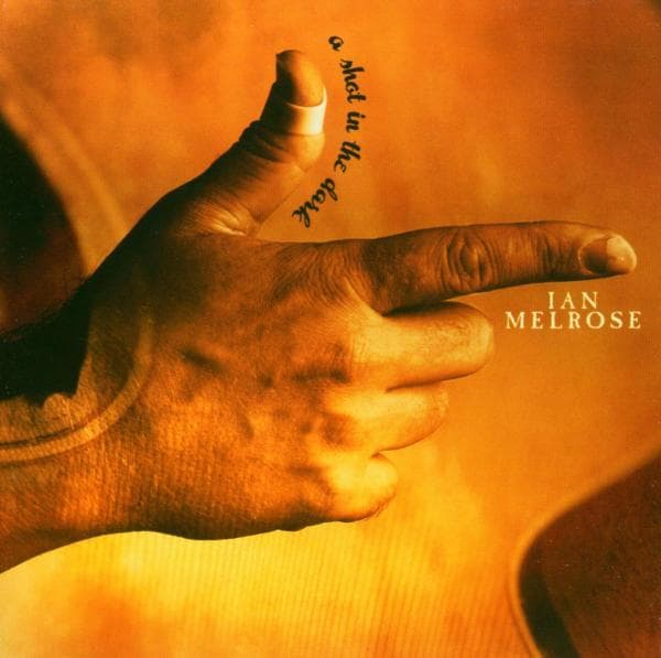 Ian Melrose - A Shot In The Dark (CD)