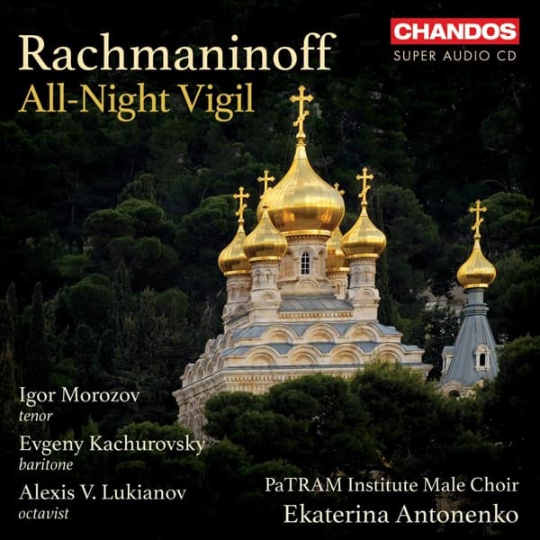 PaTRAM Institute Male Choir, Ekaterina Antonenko - Rachmaninoff: All Night Vigil (SACD)