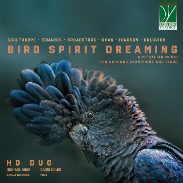 HD Duo - Bird Spirit Dreaming (Australian Music For Soprano Saxophone And Piano) (CD)