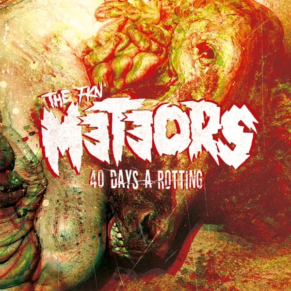 The Meteors - 40 Days A Rotting (CD)