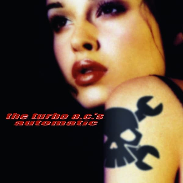 The Turbo A.C.'s - Automatic (2 CD) (20th Anniversary Edition)