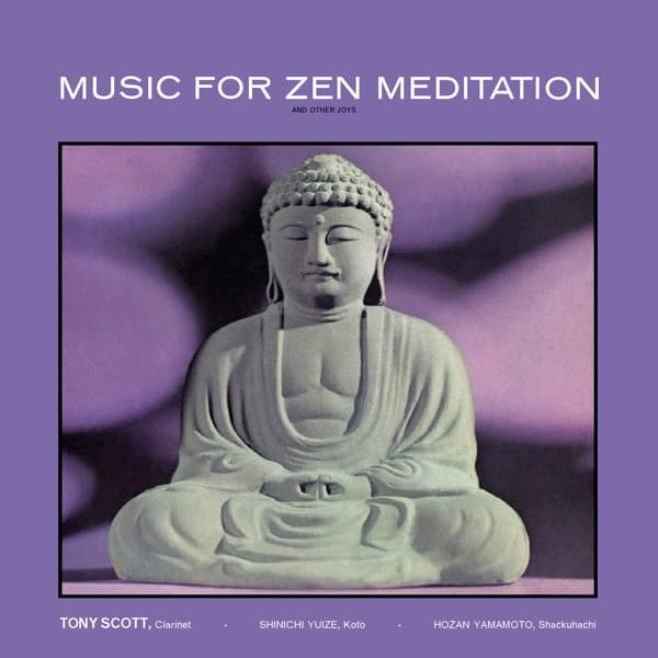 Tony Scott - Music For Zen Meditation And Other Joys (LP)
