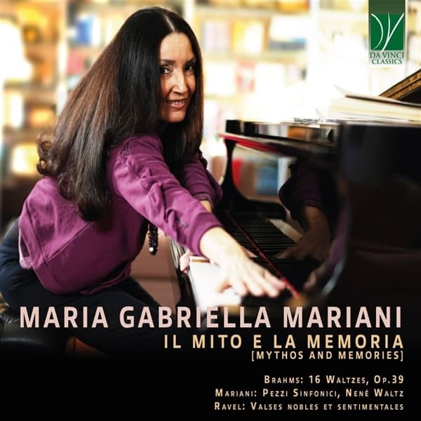 Maria Gabriella Mariani - Brahms, Mariani, Ravel: Il Mito E La Memoria (CD)