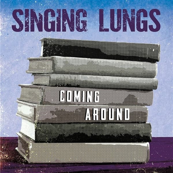 Singing Lungs - Coming Around (LP)