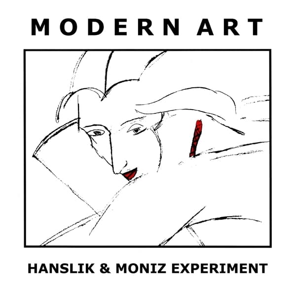 Hanslik & Moniz Experiment - Modern Art (CD)
