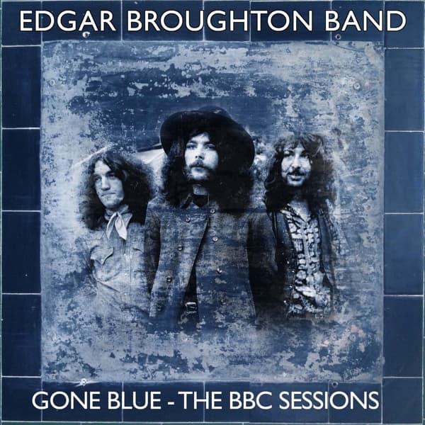 Edgar Broughton Band - Gone Blue: The BBC Sessions (4 CD)