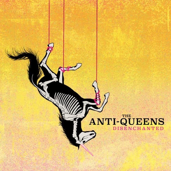 The Anti-Queens - Disenchanted (CD)