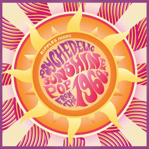 Various Artists - Ripples Presents: Psychedelic Sunshine Pop From The 1960s (2 LP)