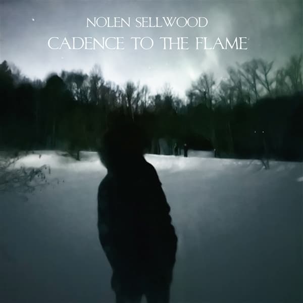 Nolan Sellwood - Cadence To The Flame (CD)