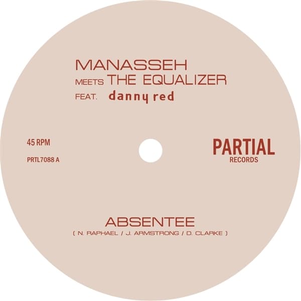 Manasseh & The Equalizer Ft. Danny Red - Absentee (7" Single)