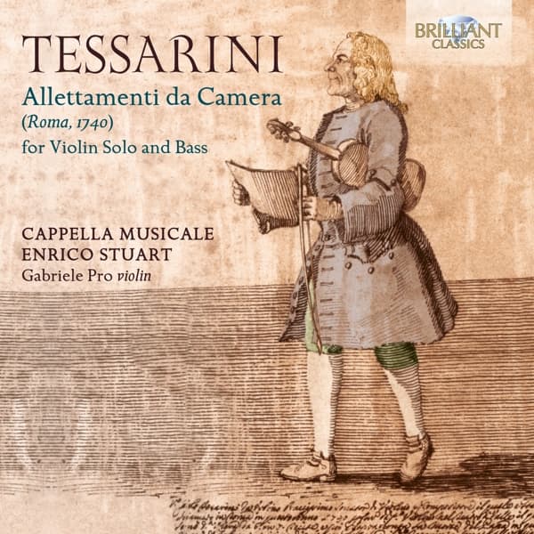 Gabriele Pro, Cappella Musicale & Enrico Stuart - Tessarini: Allettamenti Da Camera For Violin Solo And Bass (CD)