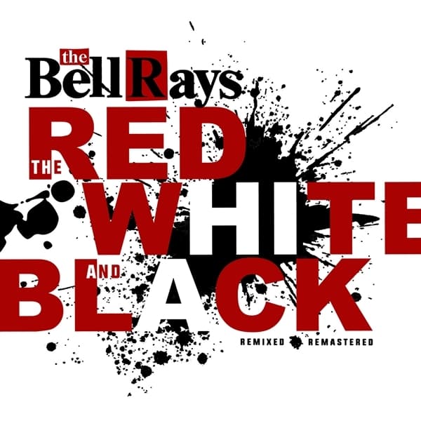 Bellrays - The Red, White And Black (LP) (Coloured Vinyl) (Limited Edition) (Remastered)
