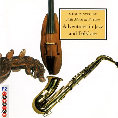 Bengt-Arne Wallin, Jan Johansson, Georg Riedel & Bengt Hallberg - Äventyr I Jazz Och Folkmusik | Adventures In Jazz And Folklore (CD) (Remastered)