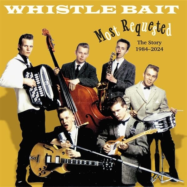 Whistle Bait - Most Requested - The Story 1984-2020 (CD)